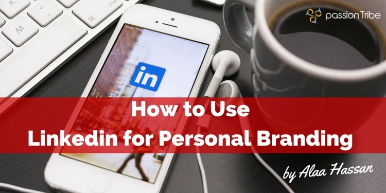 How to Use Linkedin for Personal Branding